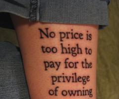 No price is too high to pay for the privilege of owning yourself