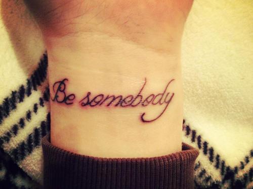 Be somebody tattoo