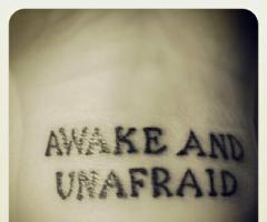 Awake and unafraid