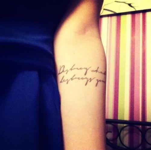 Destroy what destroys you tattoo