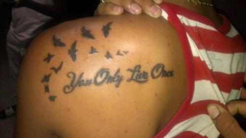 You Only Live One tattoo